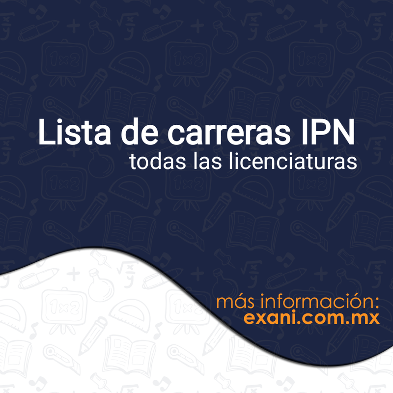 Lista de carreras del IPN: Todas las licenciaturas