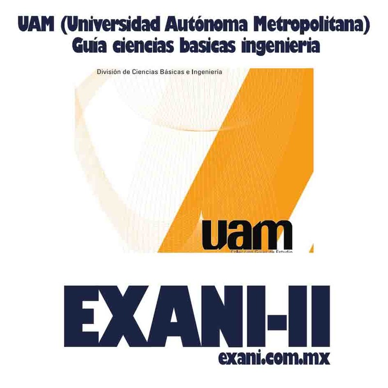 Guía de Ciencias Básicas e Ingeniería en la Universidad Autónoma Metropolitana (UAM)